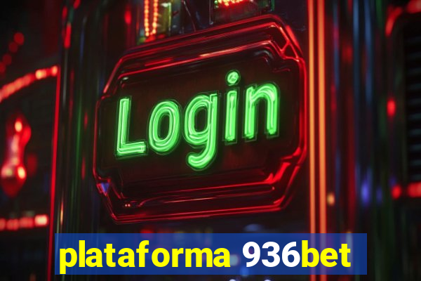 plataforma 936bet